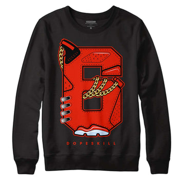 Jordan 6 Retro Toro Bravo DopeSkill Sweatshirt No.6 Graphic Streetwear - Black