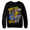 Jordan 14 “Laney” DopeSkill Sweatshirt Don't Kill My Vibe Graphic Streetwear - Black