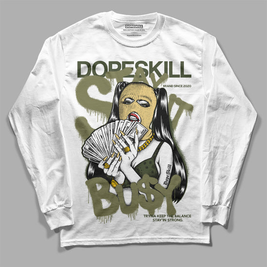 Jordan 4 Retro SE Craft Medium Olive DopeSkill Long Sleeve T-Shirt Stay It Busy Graphic Streetwear - White