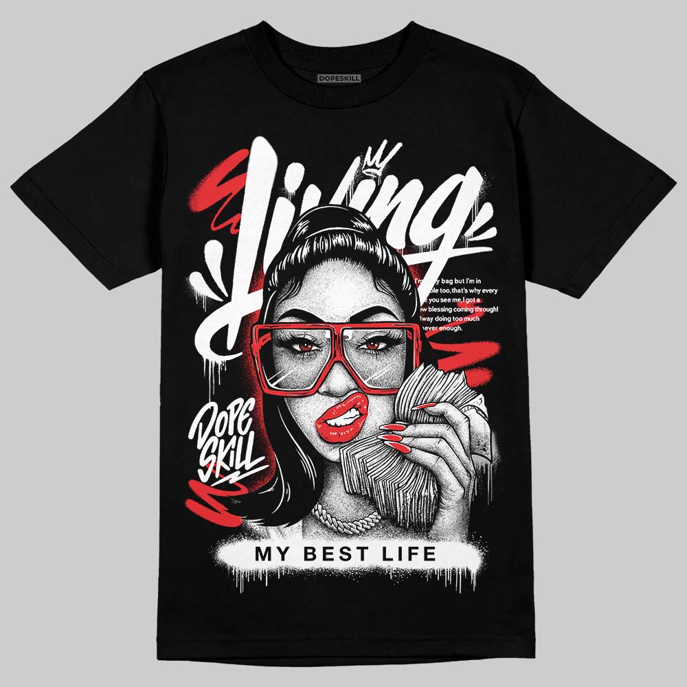 Black and White Sneakers DopeSkill T-Shirt Living My Best Life Graphic Streetwear - Black
