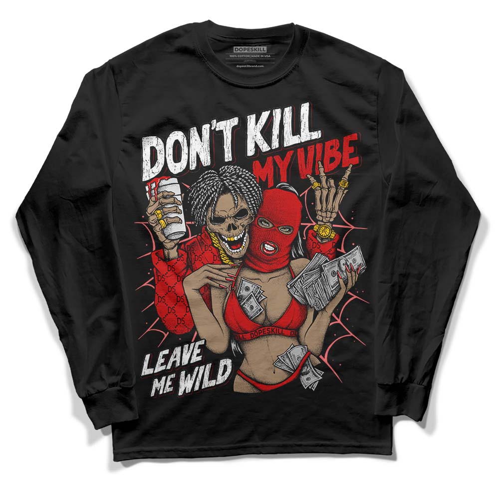 Jordan 1 Retro Low "Black Toe" DopeSkill Long Sleeve T-Shirt Don't Kill My Vibe Graphic Streetwear - Black