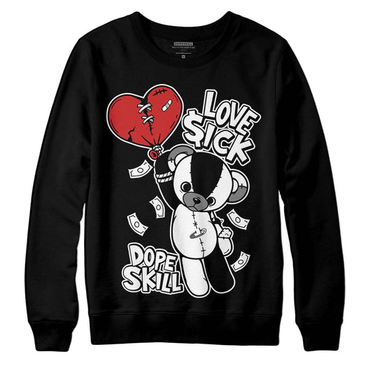 Jordan 1 High OG “Black/White” DopeSkill Sweatshirt Love Sick Graphic Streetwear - Black