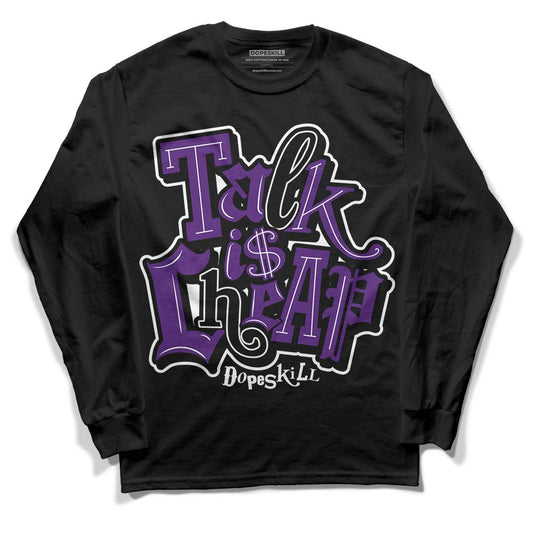 Jordan 12 “Field Purple” DopeSkill Long Sleeve T-Shirt Talk Is Chip Graphic Streetwear - Black