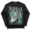 Jordan 1 High OG Green Glow DopeSkill Long Sleeve T-Shirt Gotta Lotta Means Graphic Streetwear - Black