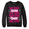 Jordan 1 Low GS “Fierce Pink” Dopeskill Sweatshirt Grind Shine Graphic Streetwear - Black