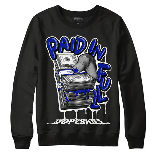 Dunk Low Racer Blue White DopeSkill Sweatshirt Paid In Full Graphic Streetwear - Black