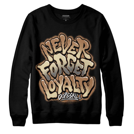 Jordan 6 WMNS Gore-Tex Brown Kelp DopeSkill Sweatshirt Never Forget Loyalty Graphic Streetwear - Black