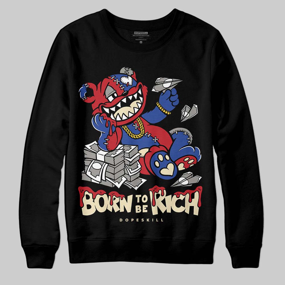Jordan 4 “Rare Air” DopeSkill Sweatshirt Born To Be Rich Graphic Streetwear - Black