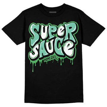 Jordan 1 High OG Green Glow DopeSkill T-Shirt Super Sauce Graphic Streetwear - Black