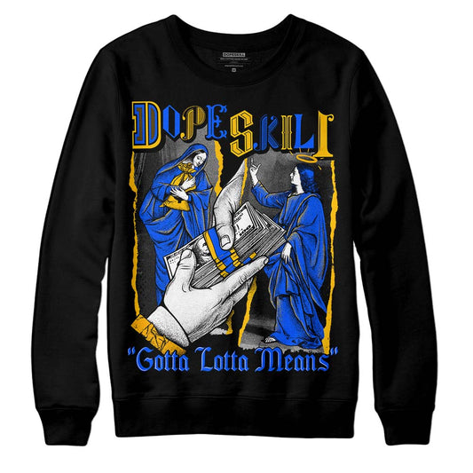 Royal Blue Sneakers DopeSkill Sweatshirt Gotta Lotta Means Graphic Streetwear - Black