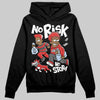 Jordan 6 “Reverse Infrared” DopeSkill Hoodie Sweatshirt No Risk No Story Graphic Streetwear - Black