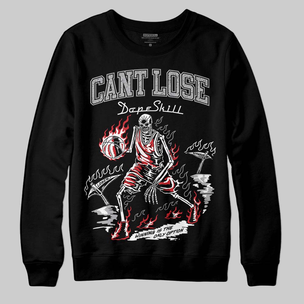 Jordan 4 OG “White Cement” DopeSkill Sweatshirt Cant Lose Graphic Streetwear - Black