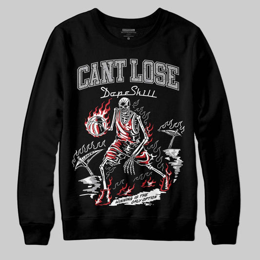 Jordan 4 OG “White Cement” DopeSkill Sweatshirt Cant Lose Graphic Streetwear - Black