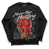 Jordan 12 “Cherry” DopeSkill Long Sleeve T-Shirt Never Stop Hustling Graphic Streetwear - Black