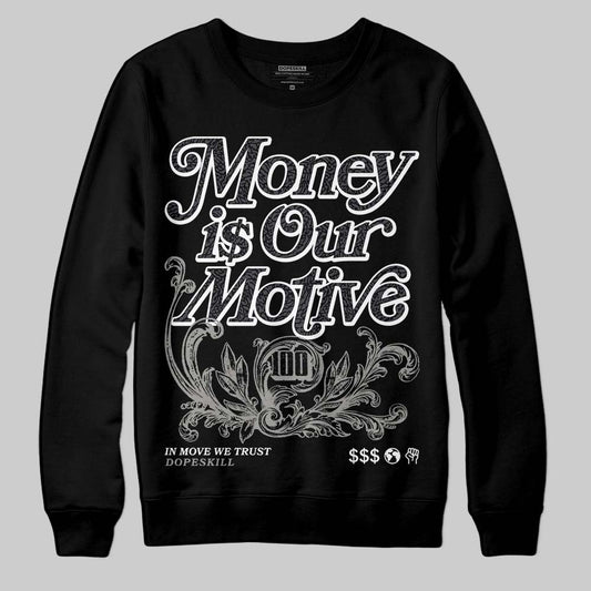 Jordan 3 Retro Black Cat DopeSkill Sweatshirt Money Is Our Motive Typo Graphic Streetwear - black