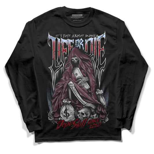 Jordan 5 Retro Burgundy (2023) DopeSkill Long Sleeve T-Shirt Life or Die Graphic Streetwear - Black