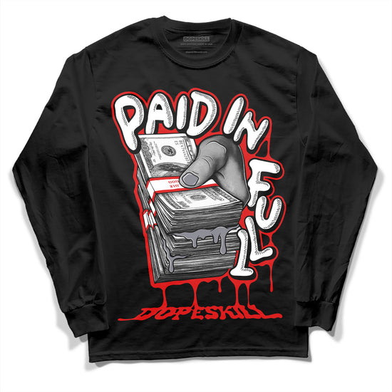 Jordan 9 Retro Gym Red DopeSkill Long Sleeve T-Shirt Paid In Full Graphic Streetwear - Black 