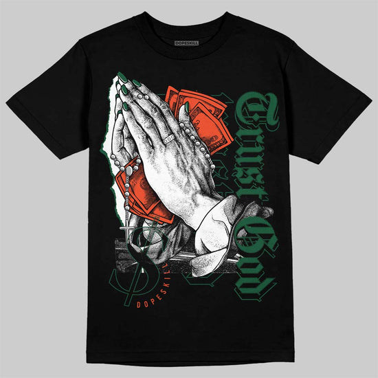 Dunk Low Team Dark Green Orange DopeSkill T-Shirt Trust God Graphic Streetwear - Black