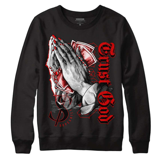 Jordan 4 Retro Red Cement DopeSkill Sweatshirt Trust God Graphic Streetwear - Black