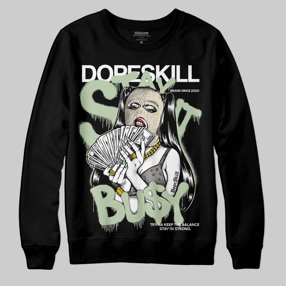 Jordan 4 WMNS “Seafoam” (2025) DopeSkill Sweatshirt Stay It Busy Graphic Streetwear - Black