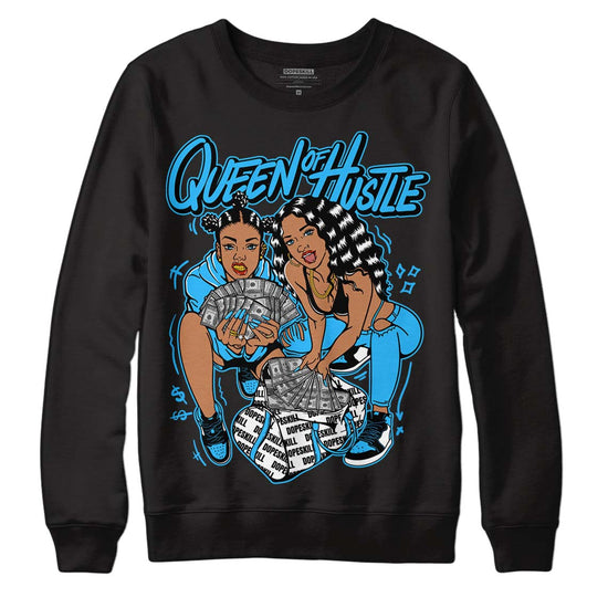 Jordan 1 High Retro OG “University Blue” DopeSkill Sweatshirt Queen Of Hustle Graphic Streetwear - Black