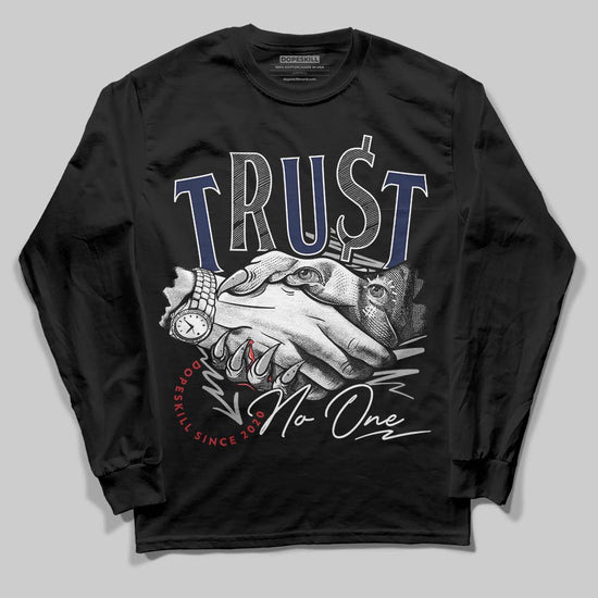 Jordan 4 Midnight Navy DopeSkill Long Sleeve T-Shirt Trust No One Graphic Streetwear - Black