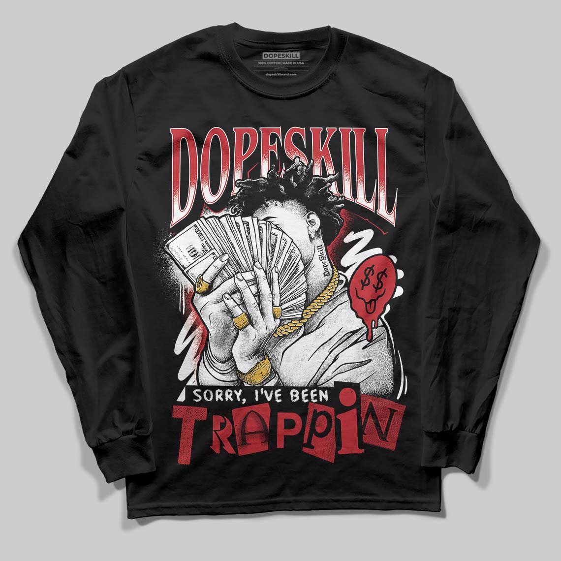 Jordan 1 Low OG "Chicago" DopeSkill Long Sleeve T-Shirt Sorry I've Been Trappin Graphic Streetwear - Black