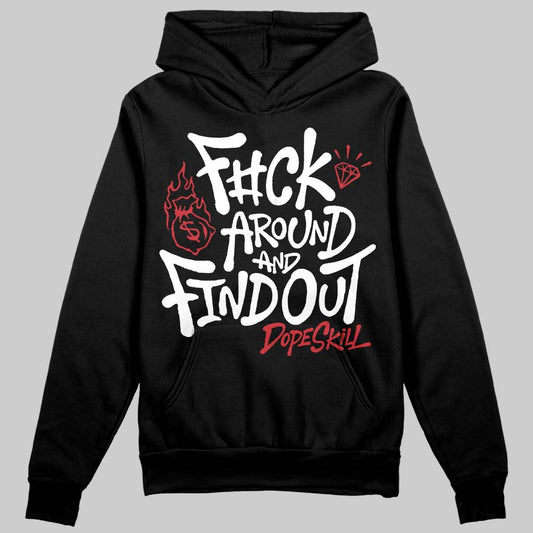 Jordan 4 “Flight Club” DopeSkill Hoodie Sweatshirt F#ck Around And Find Out Graphic Streetwear - Black