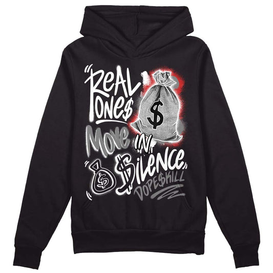 Jordan 1 High OG “Black/White” DopeSkill Hoodie Sweatshirt Real Ones Move In Silence Graphic Streetwear - Black