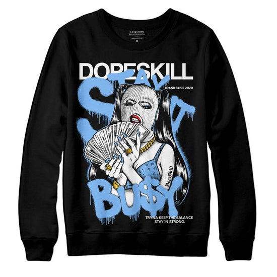 Jordan 9 Powder Blue DopeSkill Sweatshirt Stay It Busy Graphic Streetwear - Black