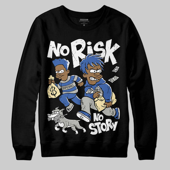 Jordan 3 “Lucky Shorts” DopeSkill Sweatshirt No Risk No Story Graphic Streetwear - Black