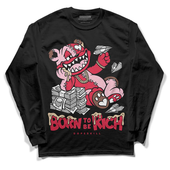 Dunk Low PRM Bacon DopeSkill Long Sleeve T-Shirt Born To Be Rich Graphic Streetwear - Black