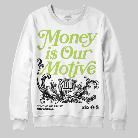 Jordan 13 Retro Bright Cactus DopeSkill Sweatshirt Money Is Our Motive Typo Graphic Streetwear - White