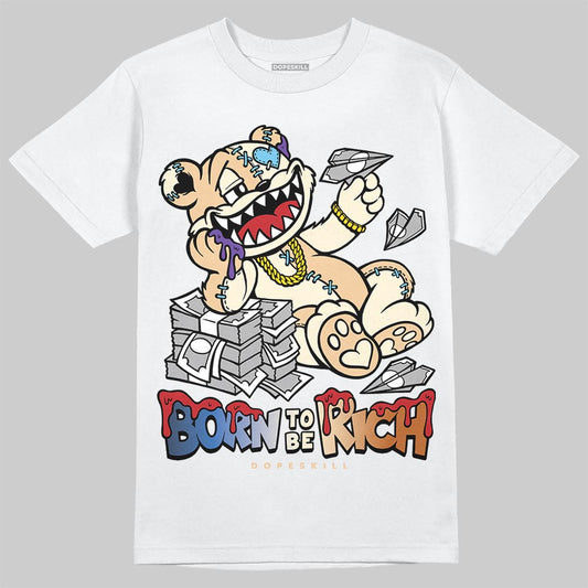 Jordan 17 Retro Low SP Infinite Archives DopeSkill T-Shirt Born To Be Rich Graphic Streetwear - White