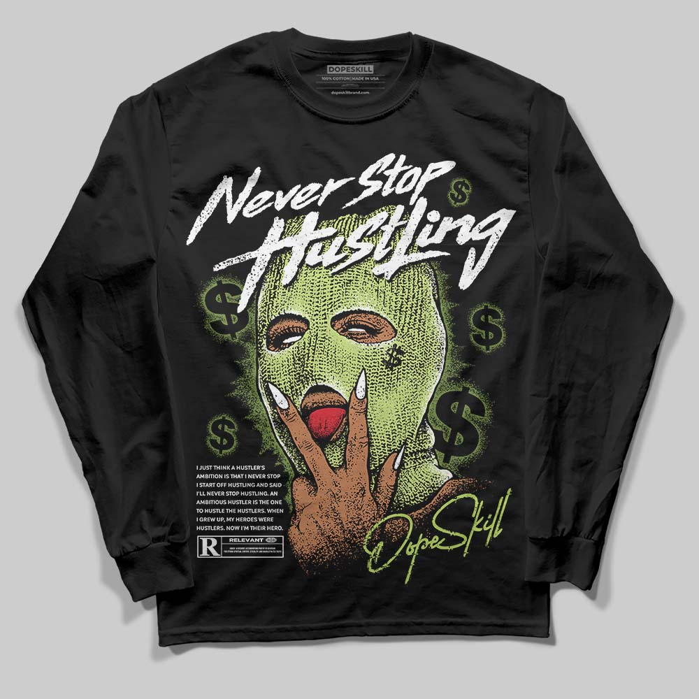 Dunk Low Pro SB 'Fruity Pack - Green Apple' DopeSkill Long Sleeve T-Shirt Never Stop Hustling Graphic Streetwear - Black