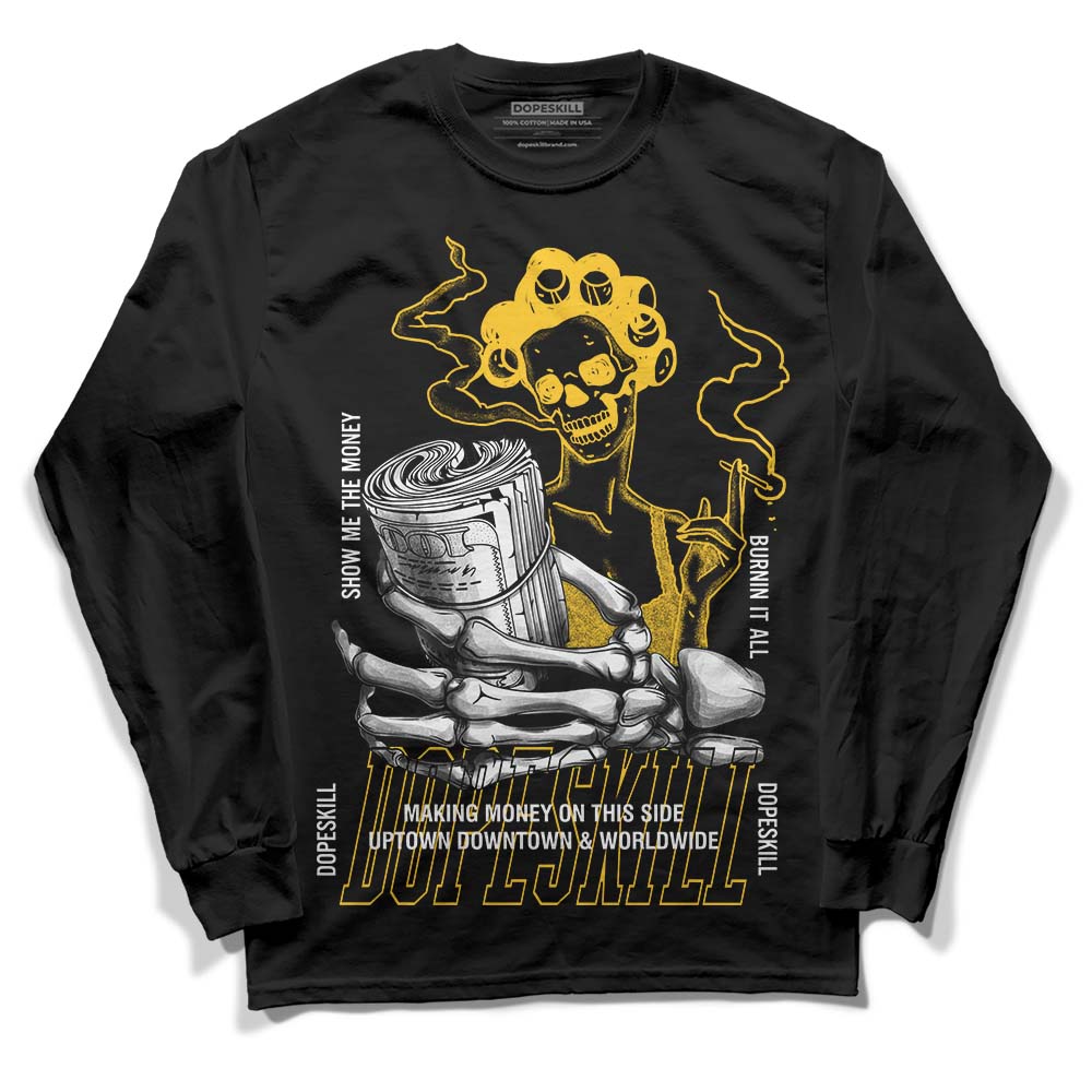 Jordan 4 Retro “Vivid Sulfur” DopeSkill Long Sleeve T-Shirt Show Me The Money Graphic Streetwear - Black 