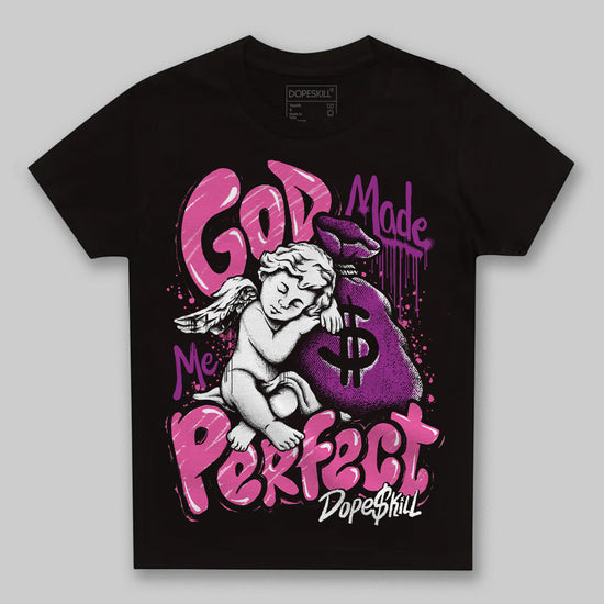 Jordan 4 GS “Hyper Violet” DopeSkill Toddler Kids T-shirt God Made Me Perfect Graphic Streetwear - Black