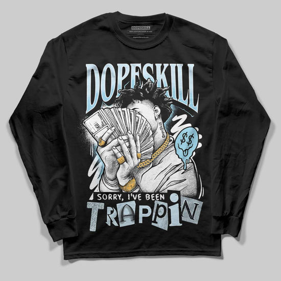 Vans Knu Stack Vintage Satin Dream Blue DopeSkill Long Sleeve T-Shirt Sorry I've Been Trappin Graphic Streetwear - Black