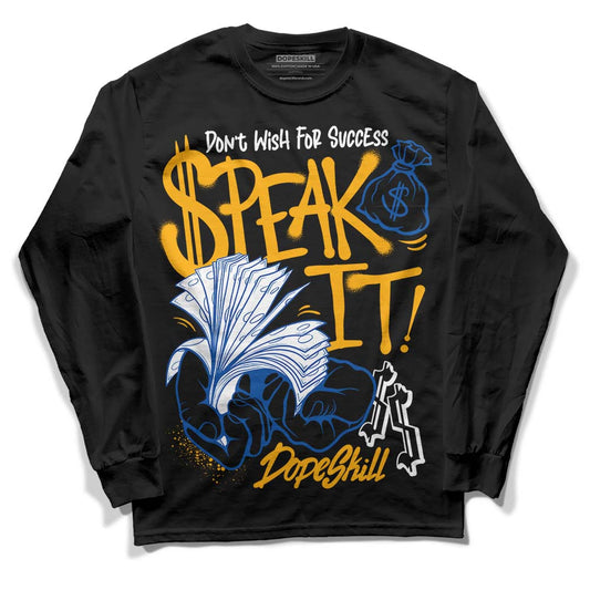 Dunk Blue Jay and University Gold DopeSkill Long Sleeve T-Shirt Speak It Graphic Streetwear - Black