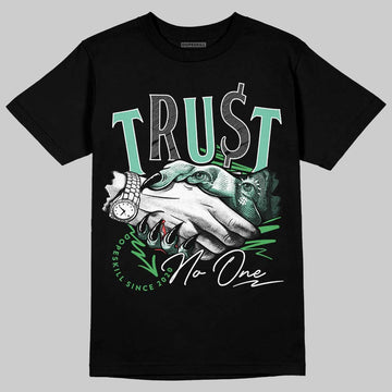 Jordan 1 High OG Green Glow DopeSkill T-Shirt Trust No One Graphic Streetwear - Black