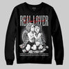 Jordan 4 “Fear” DopeSkill Sweatshirt Real Lover Graphic Streetwear - Black