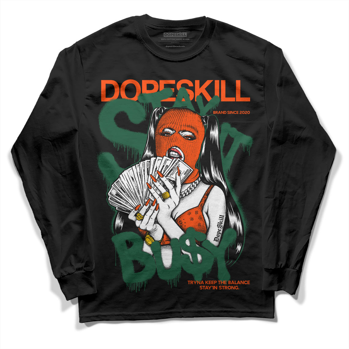 Dunk Low Team Dark Green Orange DopeSkill Long Sleeve T-Shirt Stay It Busy Graphic Streetwear - Black 