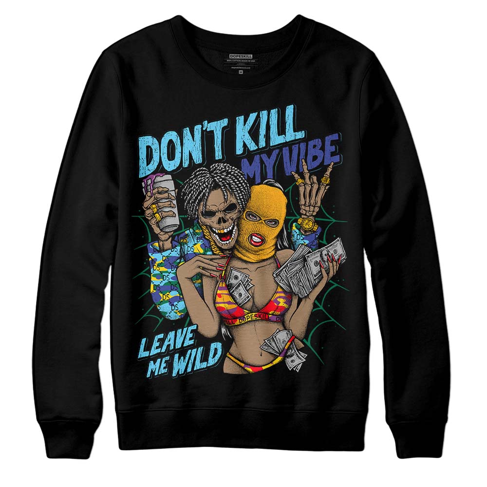 Jordan 1 Mid GS 'Six Championships' DopeSkill Sweatshirt Don't Kill My Vibe Graphic Streetwear - Black