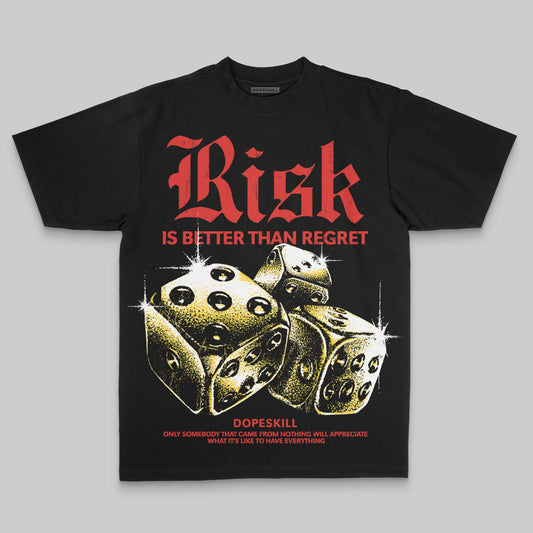 Red Oversize Print Risk Is Better Than Regret DopeSkill Graphic Premium T-shirt Streetwear - Black
