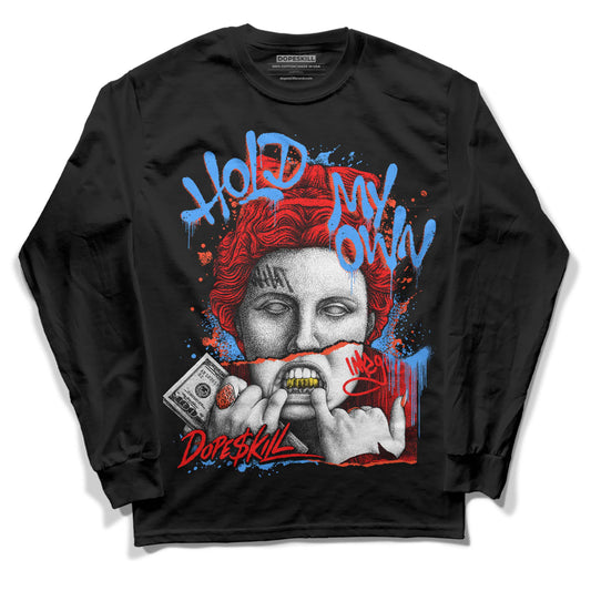 Jordan 7 White Infrared DopeSkill Long Sleeve T-shirt Hold My Own Graphic Streetwear - Black