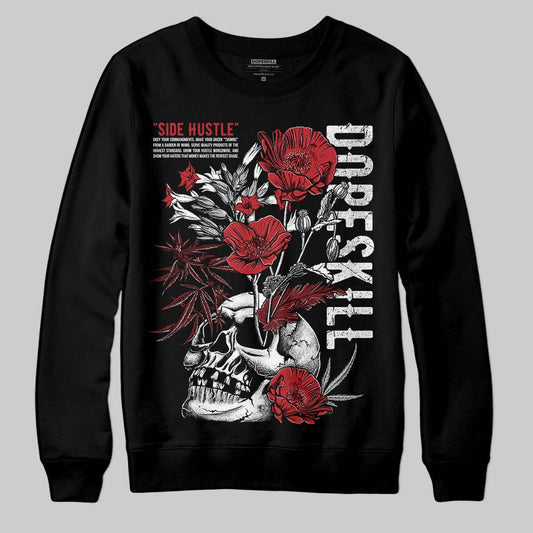 Jordan 1 High OG “Ruby” DopeSkill Sweatshirt Side Hustle Graphic Streetwear - Black