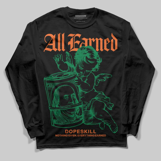 Green Sneakers DopeSkill Long Sleeve T-Shirt All Earned Graphic Streetwear - black
