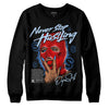 Jordan 11 Retro Cherry DopeSkill Sweatshirt Never Stop Hustling Graphic Streetwear - Black