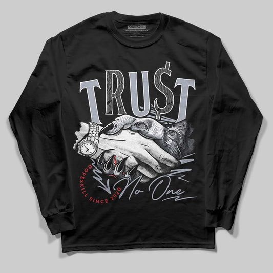 Jordan 4 “Bred Reimagined” DopeSkill Long Sleeve T-Shirt Trust No One Graphic Streetwear - Black