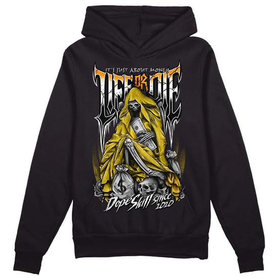 Jordan 6 “Yellow Ochre” DopeSkill Hoodie Sweatshirt Life or Die Graphic Streetwear - Black